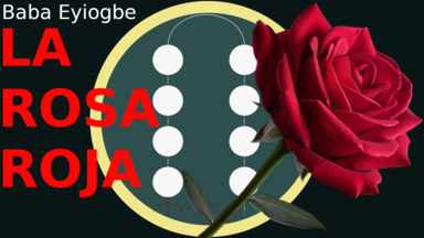 Baba Eyiogbe: La Rosa Roja.