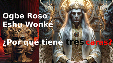 Ogbe Roso, Porque Eshu Wonke tiene tres caras.