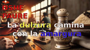 La Dulzura y la Amargura: El Arte de Vivir.